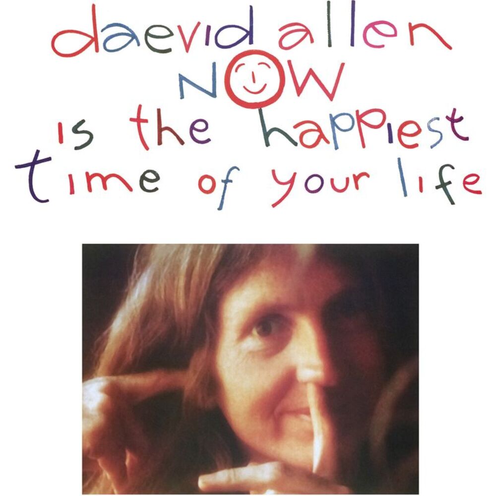 Daevid Allen - Now Is The Happiest Time Of Your Life  LP LP
